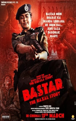 Bastar: The Naxal Story